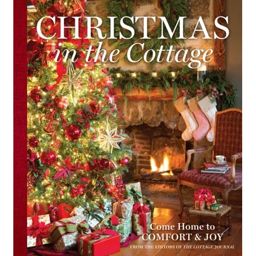 Christmas in the Cottage: Come Home to Comfort & Joy - Hardcover