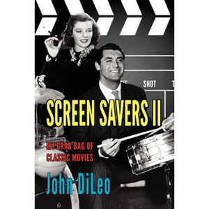 Screen Savers II: My Grab Bag of Classic Movies - Paperback