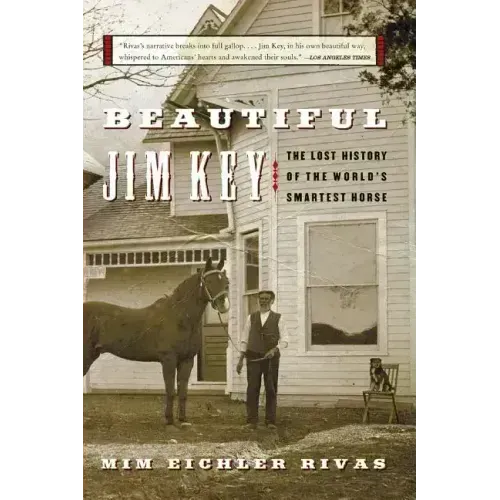 Beautiful Jim Key: The Lost History of the World's Smartest Horse - Paperback