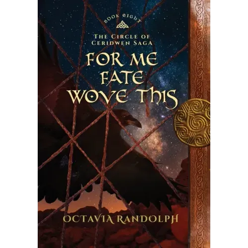 For Me Fate Wove This: Book Eight of The Circle of Ceridwen Saga - Hardcover