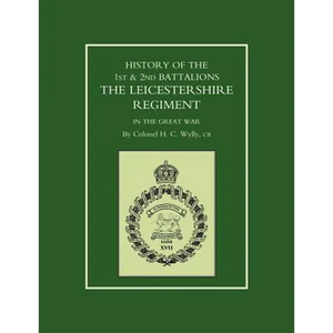 History of the 1st and 2nd Battalions. the Leicestershire Regiment in the Great War - Paperback