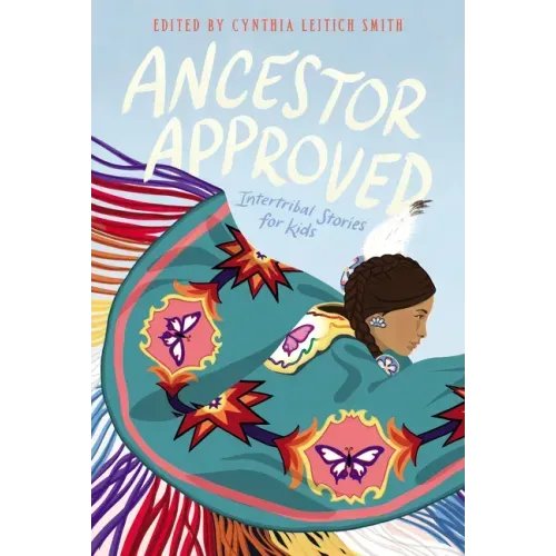 Ancestor Approved: Intertribal Stories for Kids - Paperback