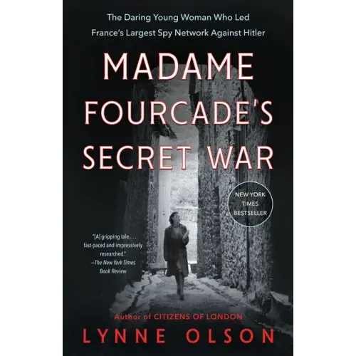 Madame Fourcade's Secret War: The Daring Young Woman Who Led France's Largest Spy Network Against Hitler - Paperback