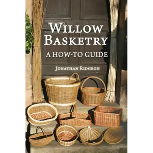Willow Basketry: A How-To Guide - Paperback
