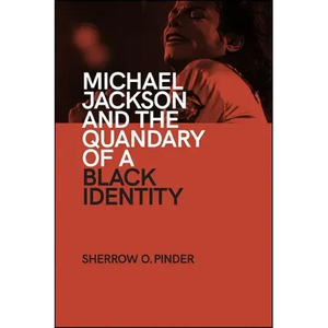 Michael Jackson and the Quandary of a Black Identity - Paperback