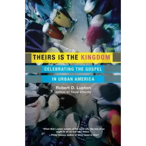 Theirs Is the Kingdom: Celebrating the Gospel in Urban America - Paperback