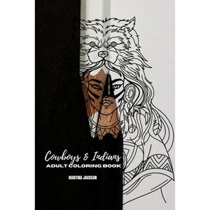 Adult Coloring Book Cowboys & Indians 6x9: 40 Detailed Coloring Pages Theme Of Cowboy & Indians - Paperback