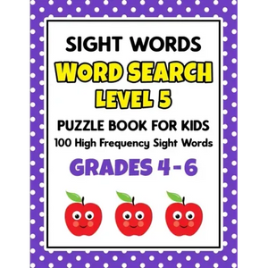 SIGHT WORDS Word Search Puzzle Book For Kids - LEVEL 5: 100 High Frequency Sight Words Reading Practice Workbook Grades 4th - 6th, Ages 9 - 11 Years - Paperback