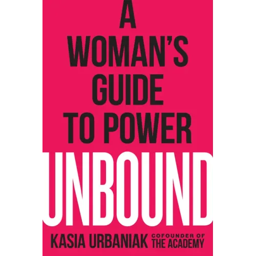 Unbound: A Woman's Guide to Power - Paperback
