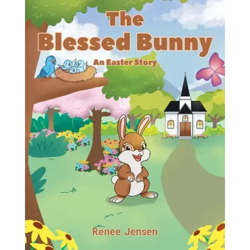 The Blessed Bunny: An Easter Story - Paperback