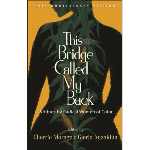 This Bridge Called My Back: Writings by Radical Women of Color - Paperback