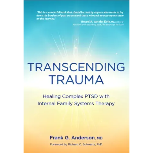 Transcending Trauma: Healing Complex Ptsd with Internal Family Systems - Paperback