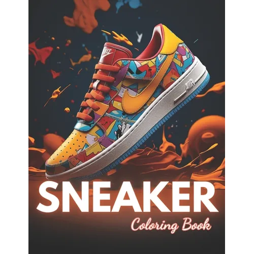 Sneaker Coloring Book: 100+ New Designs for All Ages - Paperback