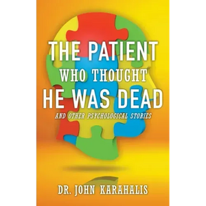 The Patient Who Thought He Was Dead: and Other Psychological Stories - Paperback