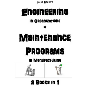 Engineering in Organizations + Maintenance in Manufacturing: 2 Books in 1 - Paperback