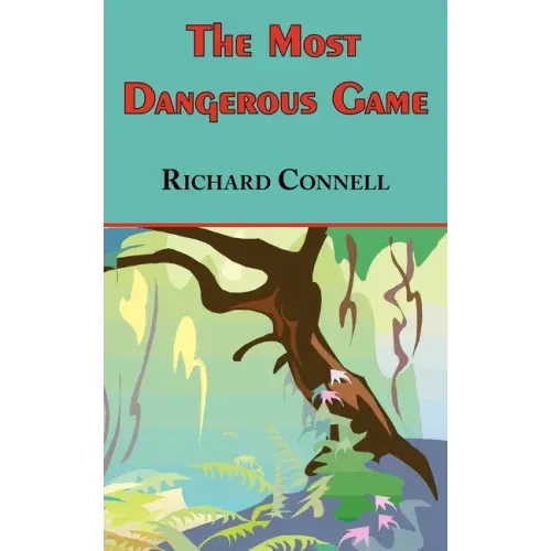The Most Dangerous Game - Richard Connell's Original Masterpiece - Paperback