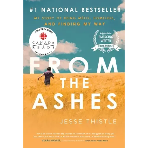 From the Ashes: My Story of Being Métis, Homeless, and Finding My Way - Paperback