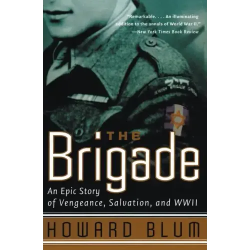The Brigade: An Epic Story of Vengeance, Salvation, and WWII - Paperback