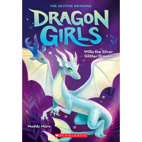 Willa the Silver Glitter Dragon (Dragon Girls #2) - Paperback