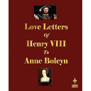Love Letters of Henry VIII to Anne Boleyn - Paperback