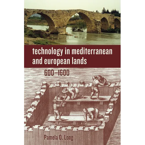 Technology in Mediterranean and European Lands, 600-1600 - Paperback