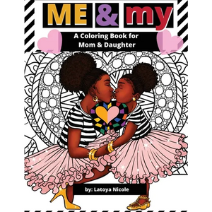 Me & My: A Mommy and Me Coloring Book for Mom and Daughter - Paperback