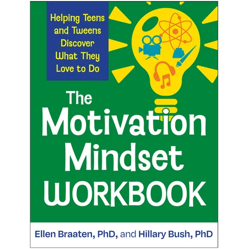 The Motivation Mindset Workbook: Helping Teens and Tweens Discover What They Love to Do - Hardcover