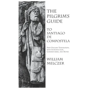 Pilgrim's Guide to Santiago de Compostela - Hardcover