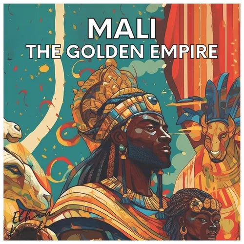 Mali: the Golden Empire - Paperback