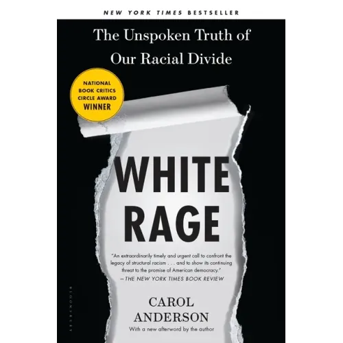 White Rage: The Unspoken Truth of Our Racial Divide - Paperback