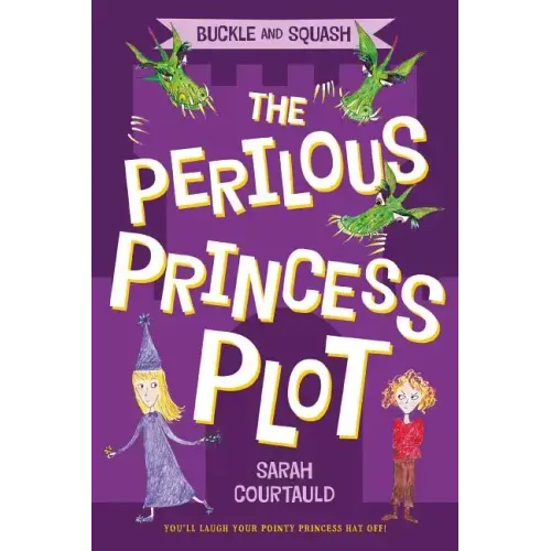 Buckle and Squash: The Perilous Princess Plot - Paperback