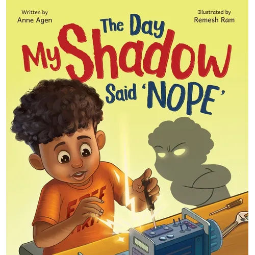 The Day My Shadow Said 'NOPE': A Science-Loving Kid, a Grumpy Shadow, and a Lesson in Emotions - Hardcover