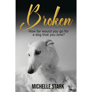 Broken: How far would you go for a dog that you love? - Paperback