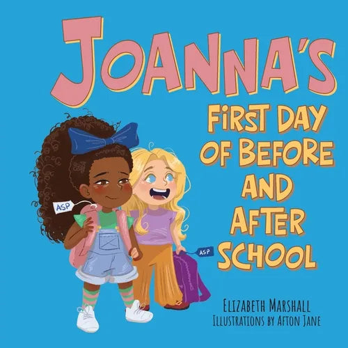 Joanna's First Day of Before and After School - Paperback