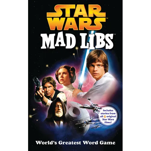 Star Wars Mad Libs: Includes Stories from All 6 Original Star Wars Films! - Paperback