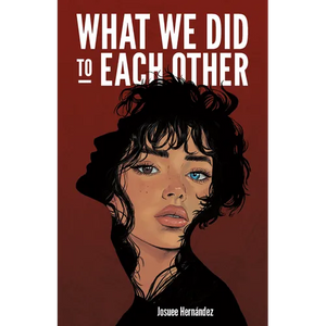 What We Did to Each Other - Hardcover