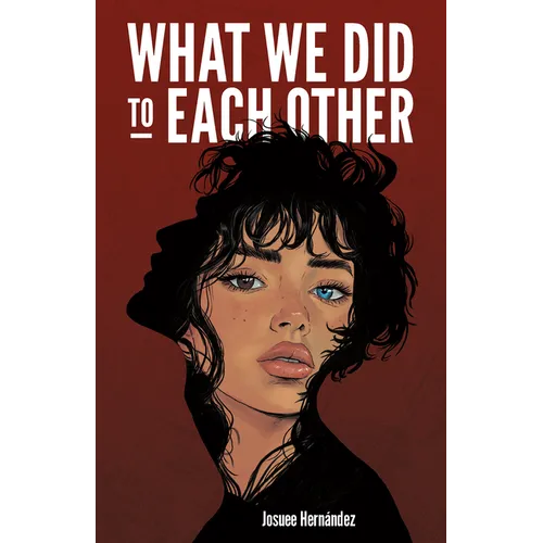 What We Did to Each Other - Hardcover