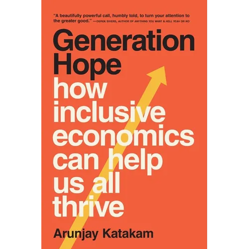 Generation Hope: How Inclusive Economics Can Help Us All Thrive - Paperback