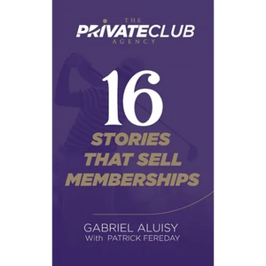 16 Stories that Sell Memberships - Hardcover