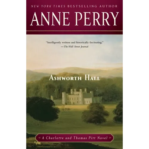 Ashworth Hall: A Charlotte and Thomas Pitt Novel - Paperback