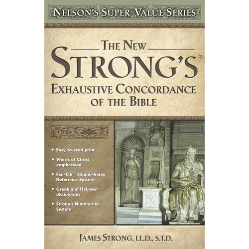 The New Strong's Exhaustive Concordance of the Bible - Hardcover