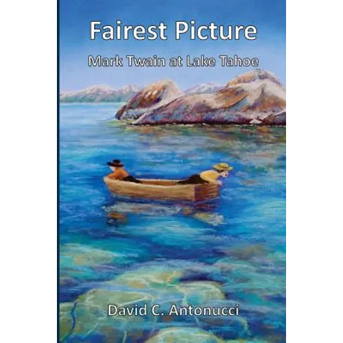 Fairest Picture -- Mark Twain at Lake Tahoe - Paperback