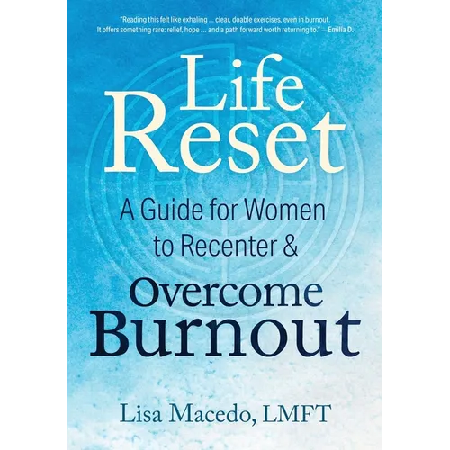 Life Reset: A Guide for Women to Recenter & Overcome Burnout - Paperback