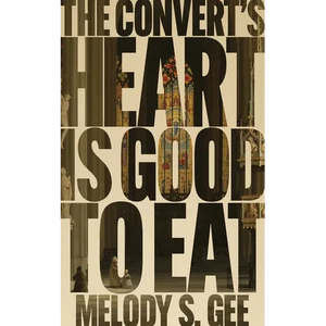 The Convert's Heart is Good to Eat - Paperback