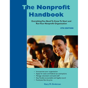 The Nonprofit Handbook: Everything You Need To Know To Start and Run Your Nonprofit Organization - Paperback