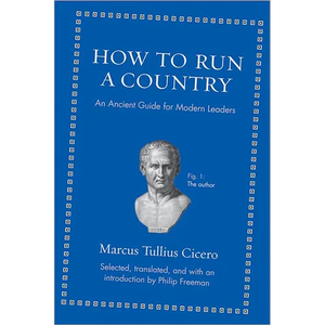 How to Run a Country: An Ancient Guide for Modern Leaders - Hardcover