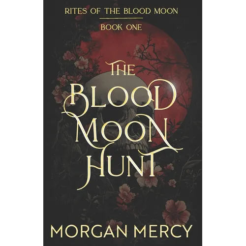 The Blood Moon Hunt: A Dark, Paranormal Romance - Paperback