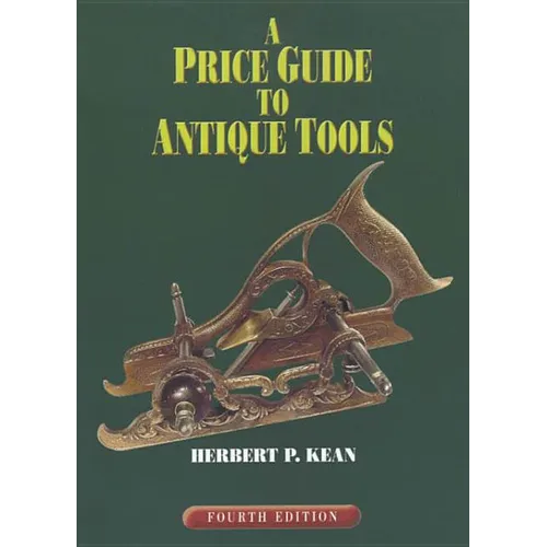 A Price Guide to Antique Tools - Paperback