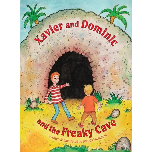Xavier and Dominic and the Freaky Cave - Hardcover
