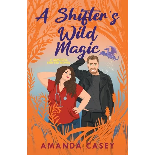 A Shifter's Wild Magic - Paperback
